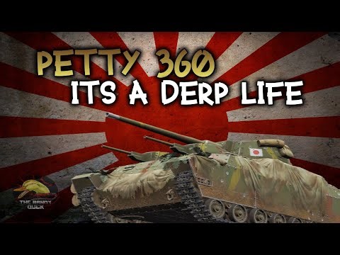 Orochi O-Ni: ‪@Petty360‬ DERP LIFE!! Wot Console - World of Tanks Console Modern Armour