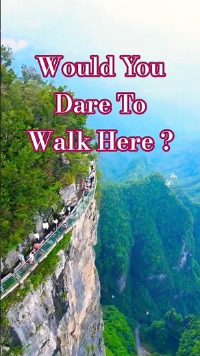 Walking on Air: China's Terrifying Glass Bridge