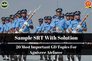 20 Most Imp Agniveer Airforce GD Topics- Sample SRT with Solution