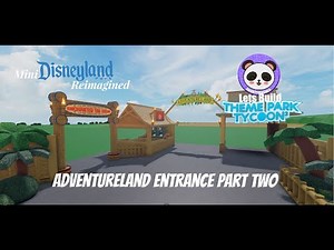 Lets Build TPT2: Mini Disneyland Reimagined - Adventureland Entrance Part Two