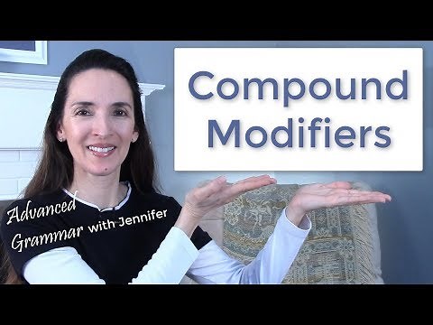 Compound Modifiers 🔗 Advanced Grammar with JenniferESL 👩🏽‍🎓👨‍🎓