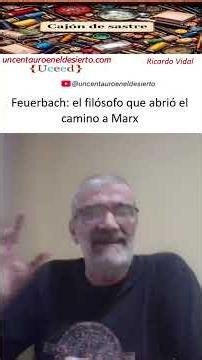 Feuerbach: The Philosopher Who Paved the Way for Marx