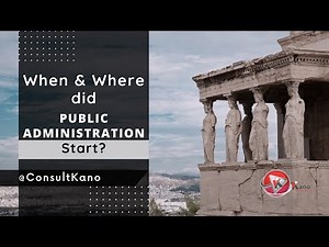 The Surprising History of Public Administration | When & Where Public Administration Start | Origins