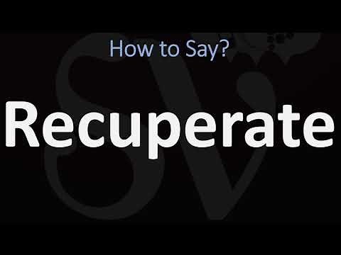 How to Pronounce Recuperate? (CORRECTLY)