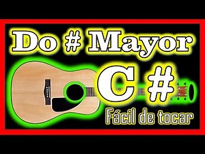Acorde Do Sostenido Mayor - Fácil de Tocar - Varias Posiciones