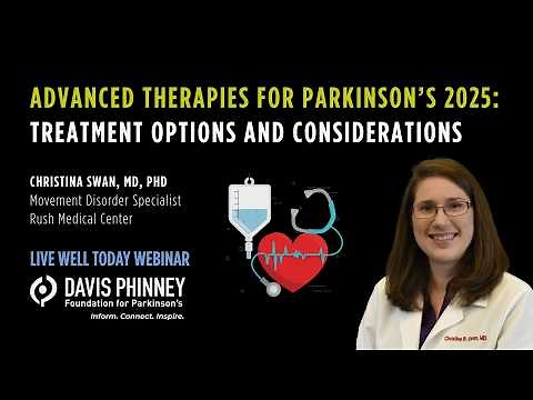 Advanced Therapies for Parkinson's 2025: Treatment Options and Considerations