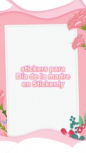 Sticker.ly: comparte amor con stickers para el Día de la Madre