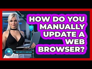 How Do You Manually Update A Web Browser?