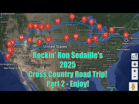 ROCKIN' RON SEDAILLE'S 2025 CROSS COUNTRY ROAD TRIP - CONNECTICUT TO CALIFORNIA - PART 2 - ENJOY!