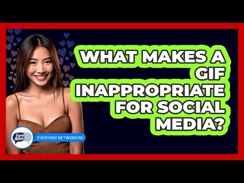 What Makes a GIF Inappropriate for Social Media?