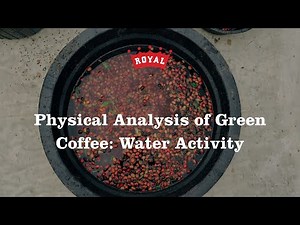 Physical Analysis of Green Coffee: Water Activity