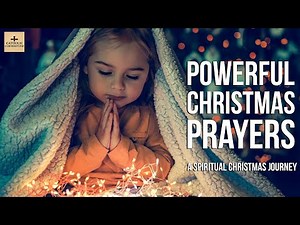 Powerful Christmas Prayers to Transform Your Heart | A Spiritual Christmas Journey