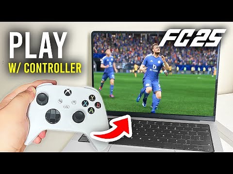How To Play FC 25 With Controller On PC - Full Guide