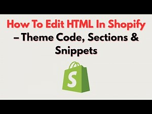 How To Edit HTML In Shopify – Theme Code, Sections & Snippets