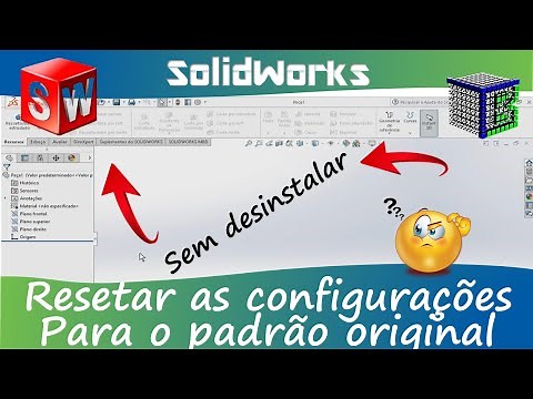 Como restaurar o Solidworks no padrão original, resetando as configurações sem precisar desinstalar