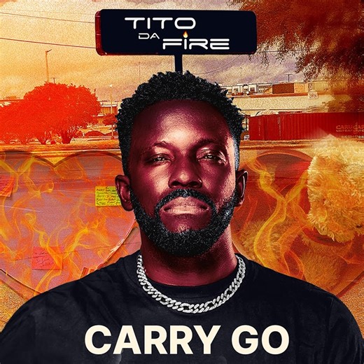 Tito Da.Fire Chronicles Life’s Highs & Lows in New Single “Carry Go”