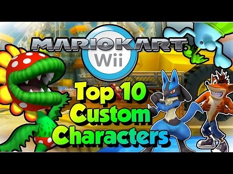 Top 10 Mario Kart Wii Custom Characters