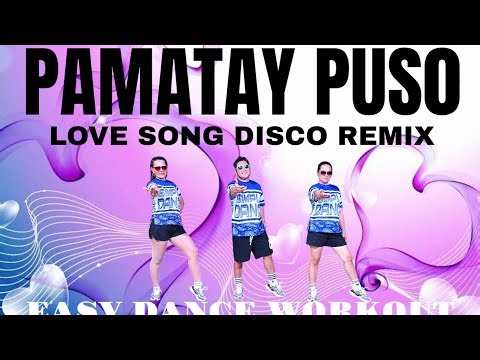 Medley Dance remix - pamatay puso love song | dance remix | disco remix - easy dance step | Zumba