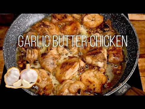GARLIC BUTTER CHICKEN RECIPE | Ulam Pinoy Recipe | Chicken Recipe