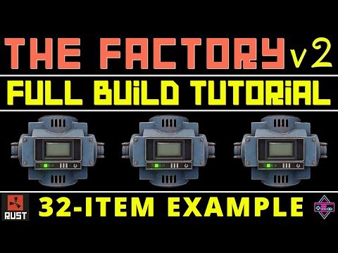 RUST Electrical | THE FACTORY VERSION 2 | Full Tutorial | 32-Item Example with BONUS CONTENT - 2023
