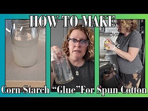 How To Make Cornstarch "Glue" For Spun Cotton