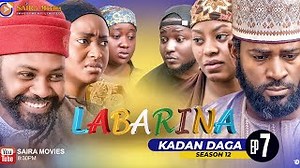 Labarina Season 12 Episode 1 2025 Nagarta Communication Tv Mp3 & Mp4 Download - clip.africa.com