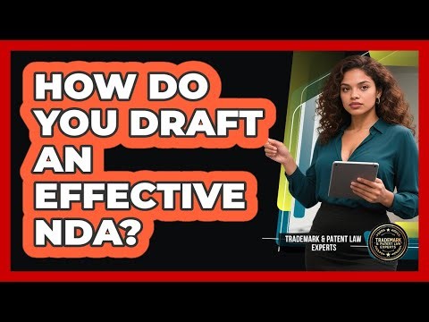 How Do You Draft An Effective NDA?