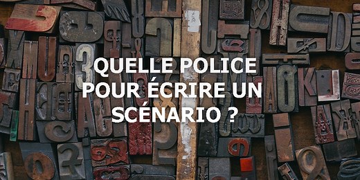 Quelle police utiliser pour écrire un scénario? - Apprendre le scénario