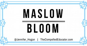 We must Maslow before we Bloom