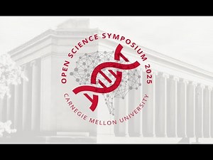 Open Science Symposium 2025 - Carnegie Mellon University