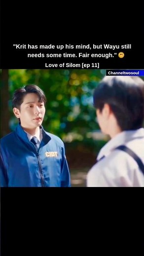 "Krit has made up his mind.." 😊 Love of silom bl #ep11 #uppoom #loveofsilom #blseries #reels