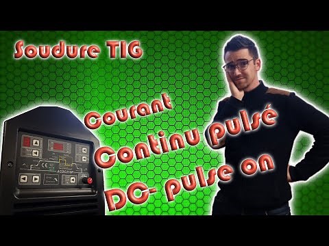 [Vidéo : 3/3] Paramétrage soudure TIG - courant continu pulsé : DC pulse on [Vidéo : 3/3]
