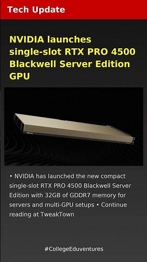 NVIDIA launches single-slot RTX PRO 4500 Blackwell Server Edition GPU | Tech Update | Latest Tech Ne