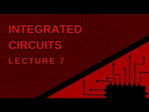 Integrated circuits || Lecture 7