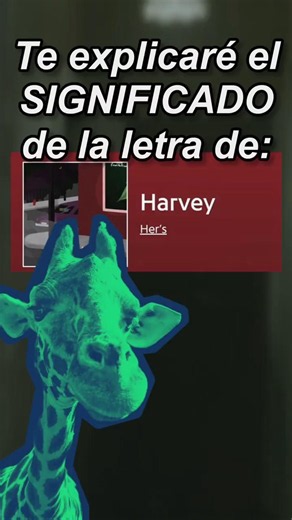 El significado de Harvey #hers #significado #letra #memes #musica