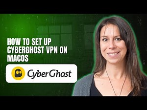 How to Set Up CyberGhost VPN on macOS
