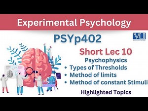 PSYp402 Short Lecture 10_Psychophysics_Threshold_Method of Limits_Method of Constant Stimuli_Midterm