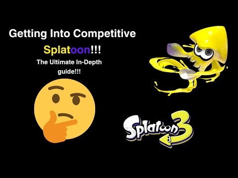 The Ultimate Splatoon 3 Competitive Guide!