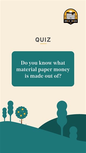 12 reactions · 3 comments | Q. What is paper money actually made of? (This is not a trick question.) A. Is it not paper?!  It's actually not. Comment below on what you think paper money is actually made of and check the first comment for the correct answer. | Fremont Bank | Facebook