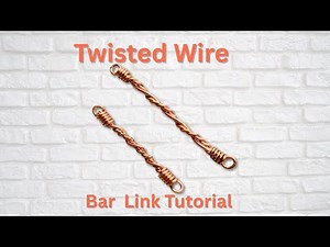 How to Make Twisted Wire Bar Links with DIY End Caps