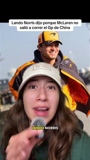 Lando Norris explica la ausencia de McLaren en el GP de China