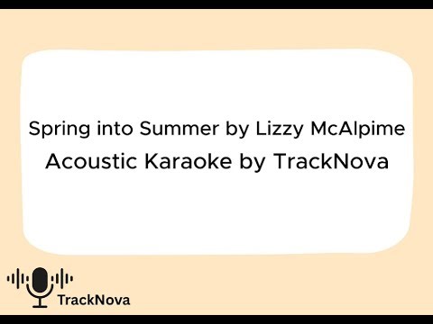 Spring into Summer by Lizzy McAlpine (Acoustic karaoke)