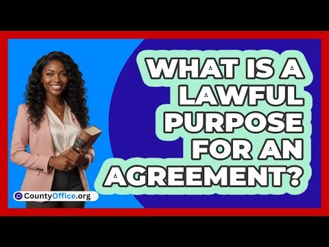 What Is a Lawful Purpose for an Agreement?