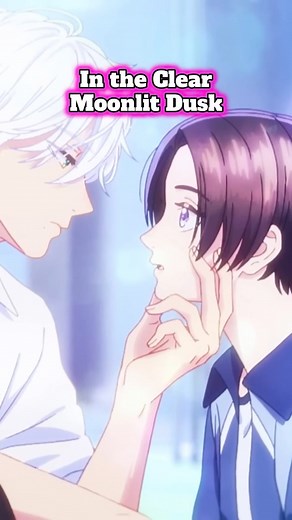 425K views · 23K reactions | This New Anime is about a GIRL who gets called a Prince?? Anime: In the Clear Moonlit Dusk #animeromance #newanime #anime #animenews #animerecommendation #weeb #romanceanime #intheclearmoonlitdusk | kazadasama | Facebook