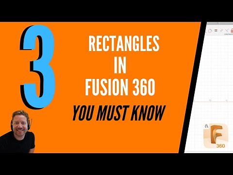 The 3 Rectangles You Should Know In Fusion 360 (Probably Not The One You Use Everday)