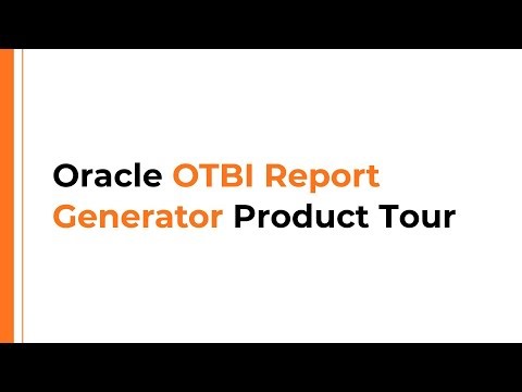 Oracle OTBI Report Generator Product Tour