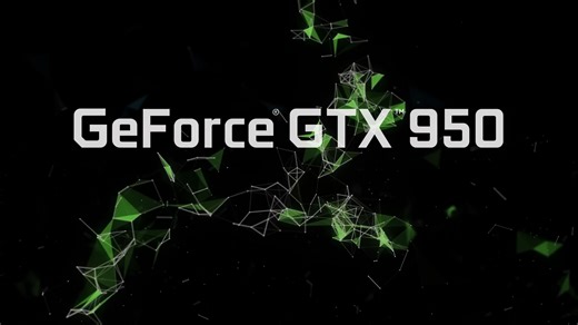 强悍性能！游戏利器！GTX950正式发布！