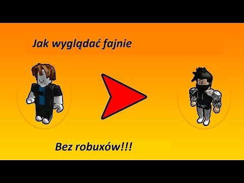 jak wyglądać fajnie w roblox bez robux?!