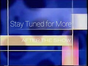 Stay Tuned for More After the Show (1999-2005) Filmreel Bumper