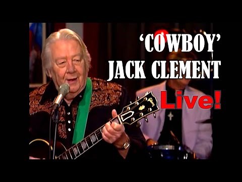 'COWBOY' JACK CLEMENT LIVE!